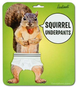 Squirrel Underpants!